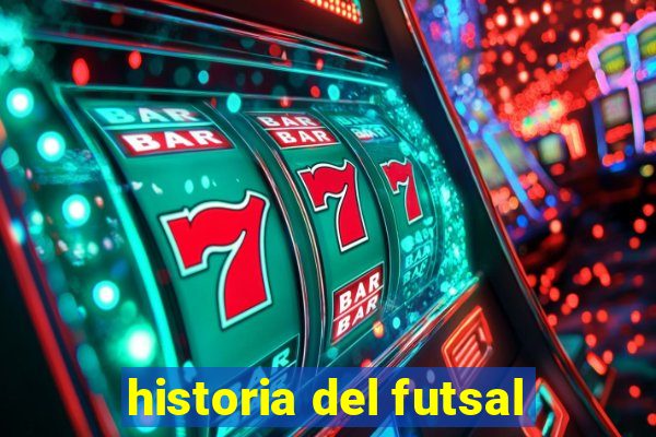 historia del futsal